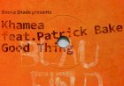 Good Thing by KHAMEA feat. Patrick Baker