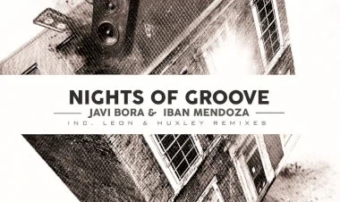 Nights Of Groove EP by Javi Bora & Iban Mendoza