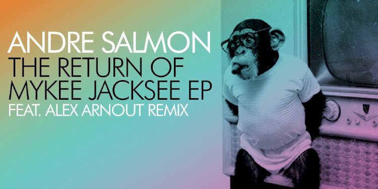 The Return Of Mykee Jacksee EP by Andre Salmon