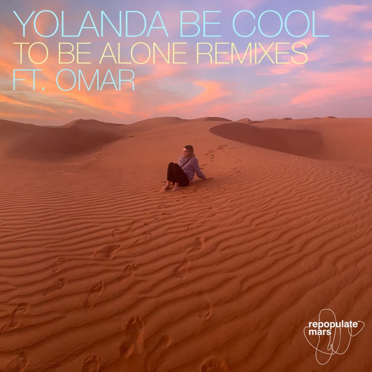 To Be Alone (Remixes) by Yolanda Be Cool Feat. Omar. Art by Repopulate Mars