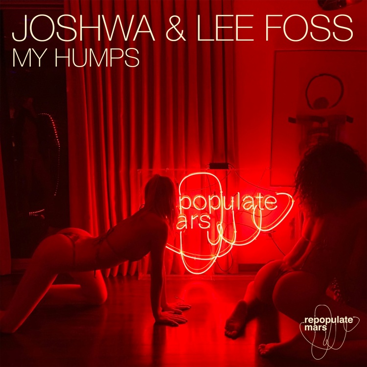 My Humps by Joshwa & Lee Foss. Art by Repopulate Mars
