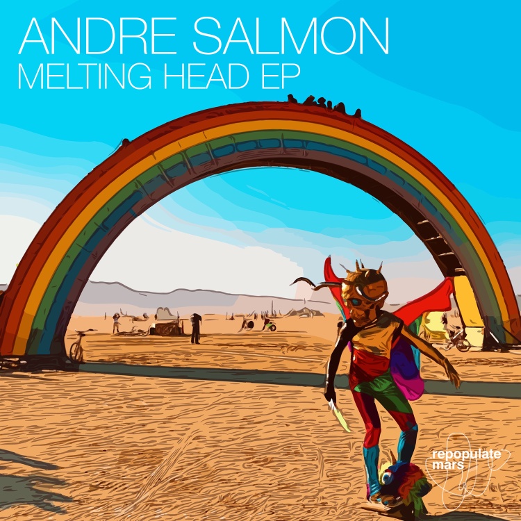 Melting Head EP by Andre Salmon. Art by Repopulate Mars