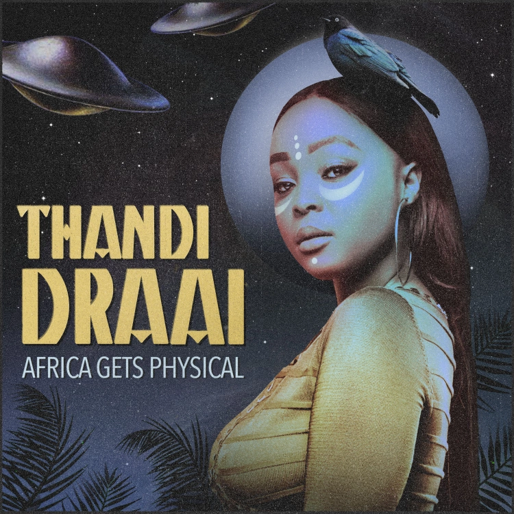 Africa Gets Physical Vol. 4 by Thandi Draai. Art by Get Physical Music