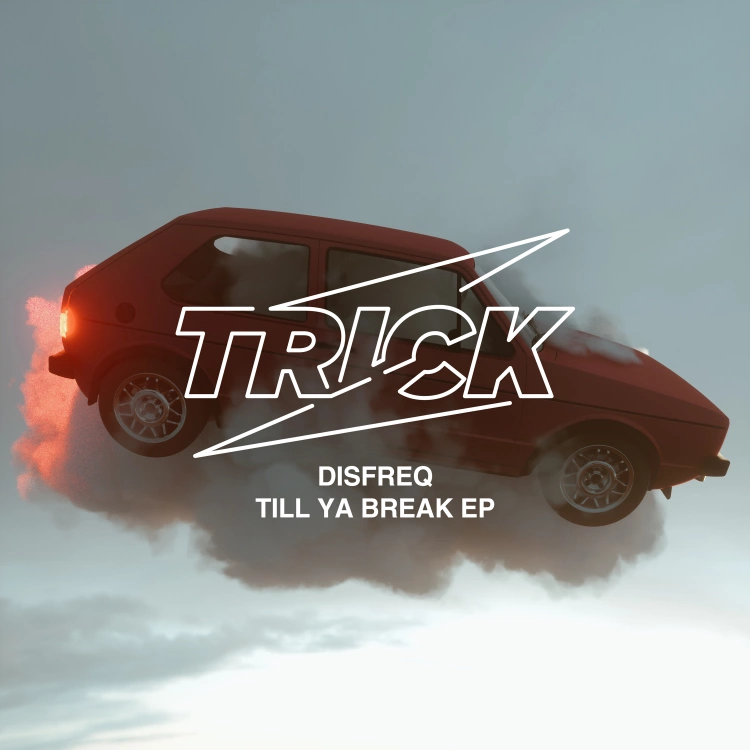 Till Ya Break EP by Disfreq. Photo by Trick
