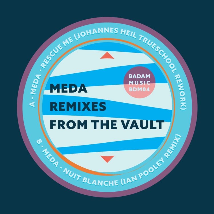 Remixes From The Vault by Meda. Art by Badam Music