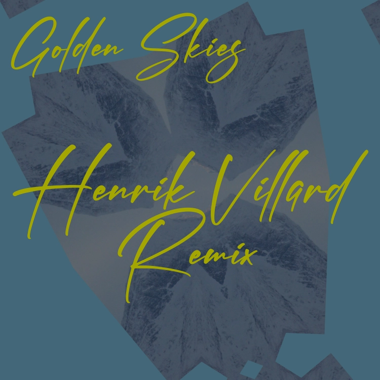 Golden Skies (Henrik Villard Remix) by Kohib. Art by Beatservice Records