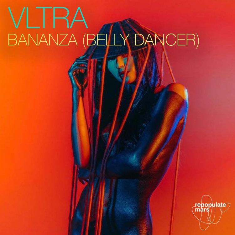 Bananza (Belly Dancer) by VLTRA. Art by Repopulate Mars