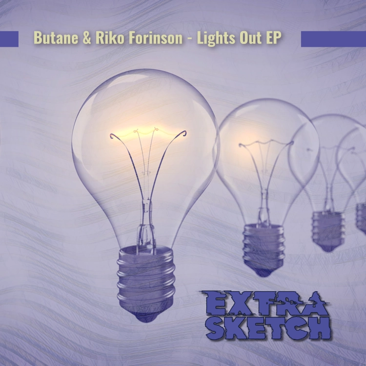 Lights Out EP by Butane & Riko Forinson. Art by Extrasketch