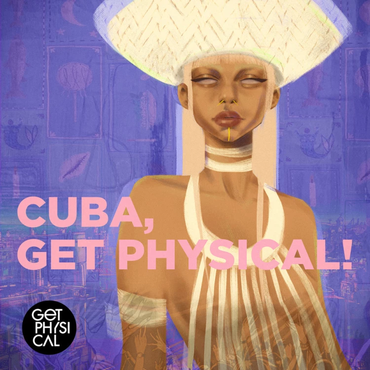 Cuba, Get Physical!. Art by Get Physical Music