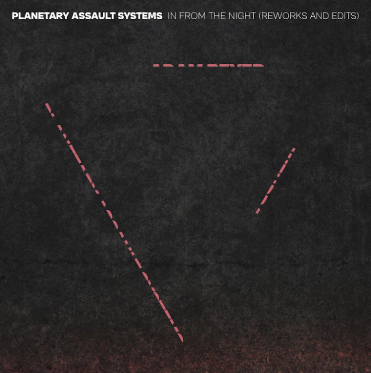 In From The Night (Reworks and Edits) by Planetary Assault Systems. Art by Mote-Evolver
